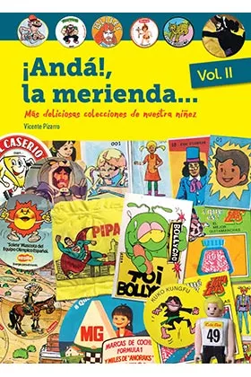 Portada del Libro ¡Anda! La Merienda (Vol. 2): Mas Deliciosas Colecciones De Nuestra Niñ de Vicente Pizarro - 9788412034974