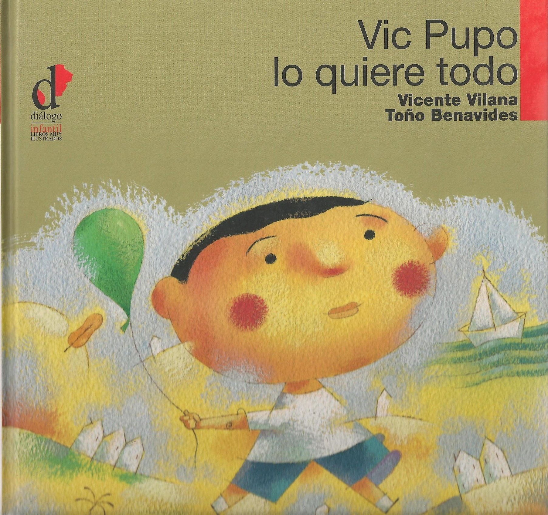 Portada del Libro Vic Pupo Lo Quiere Todo de Vicente Vilana - 9788495333841