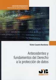 Portada del Libro Antecedentes Y Fundamentos Del Derecho A La Protección De Datos de Victor Cazurro Barahona - 9788412157918