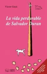 Portada del Libro La Vida Perdurable De Salvador Duran de Victor Gaya - 9788497794329