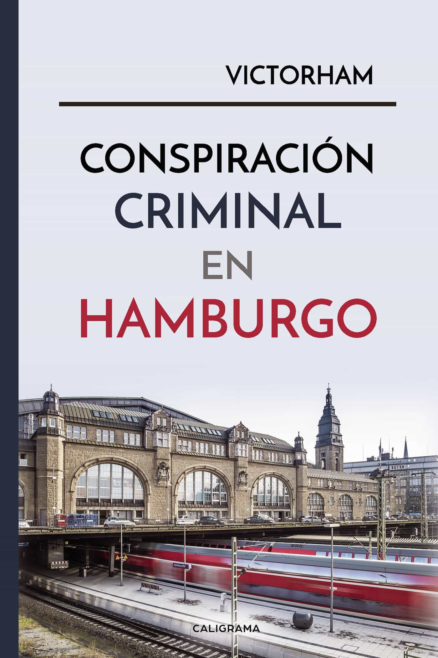 Portada del Libro (I.B.D.) Conspiracion Criminal En Hamburgo de Victor Ham - 9788417915216
