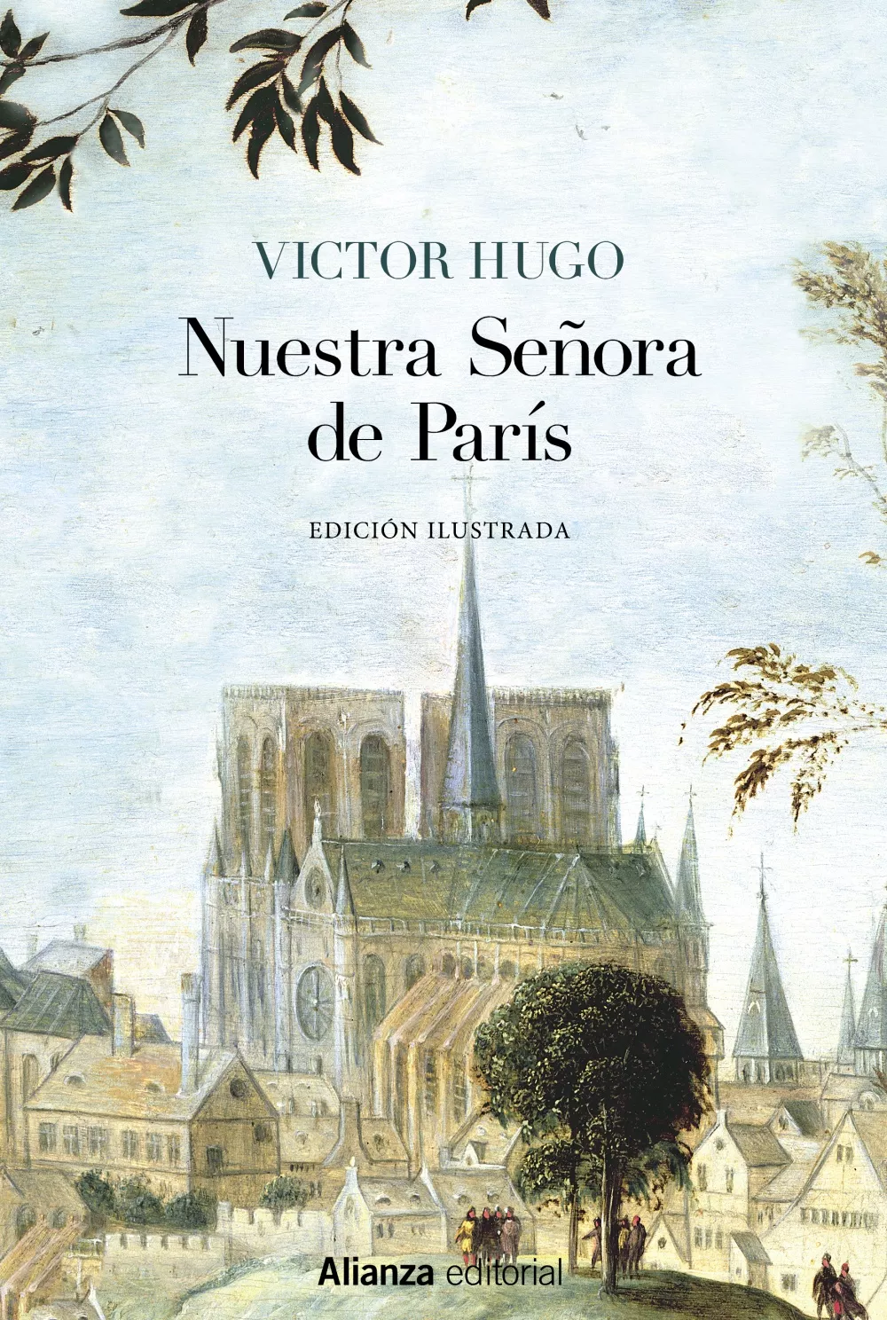 Portada del Libro Nuestra Señora De París [Edición Ilustrada] de Victor Hugo - 9788491816881