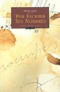 Portada del Libro Por Escribir Sus Nombres de Victor Juan - 9788496793033
