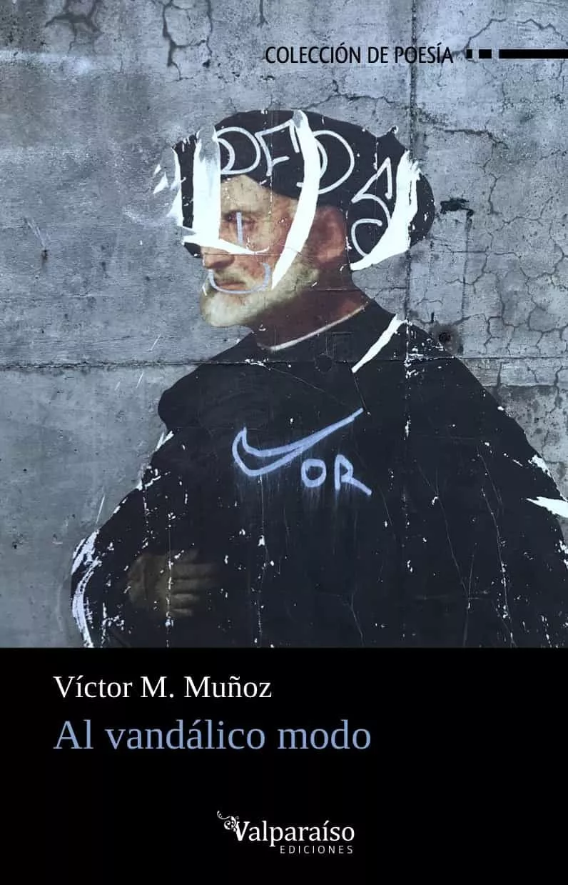 Portada del Libro Al Vandalico Modo de Victor Manuel Muñoz - 9788418082061