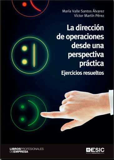Portada del Libro La Direccion De Operaciones Desde Una Perspectiva Practica: Ejercicios de Victor Martin Perez - 9788417914639