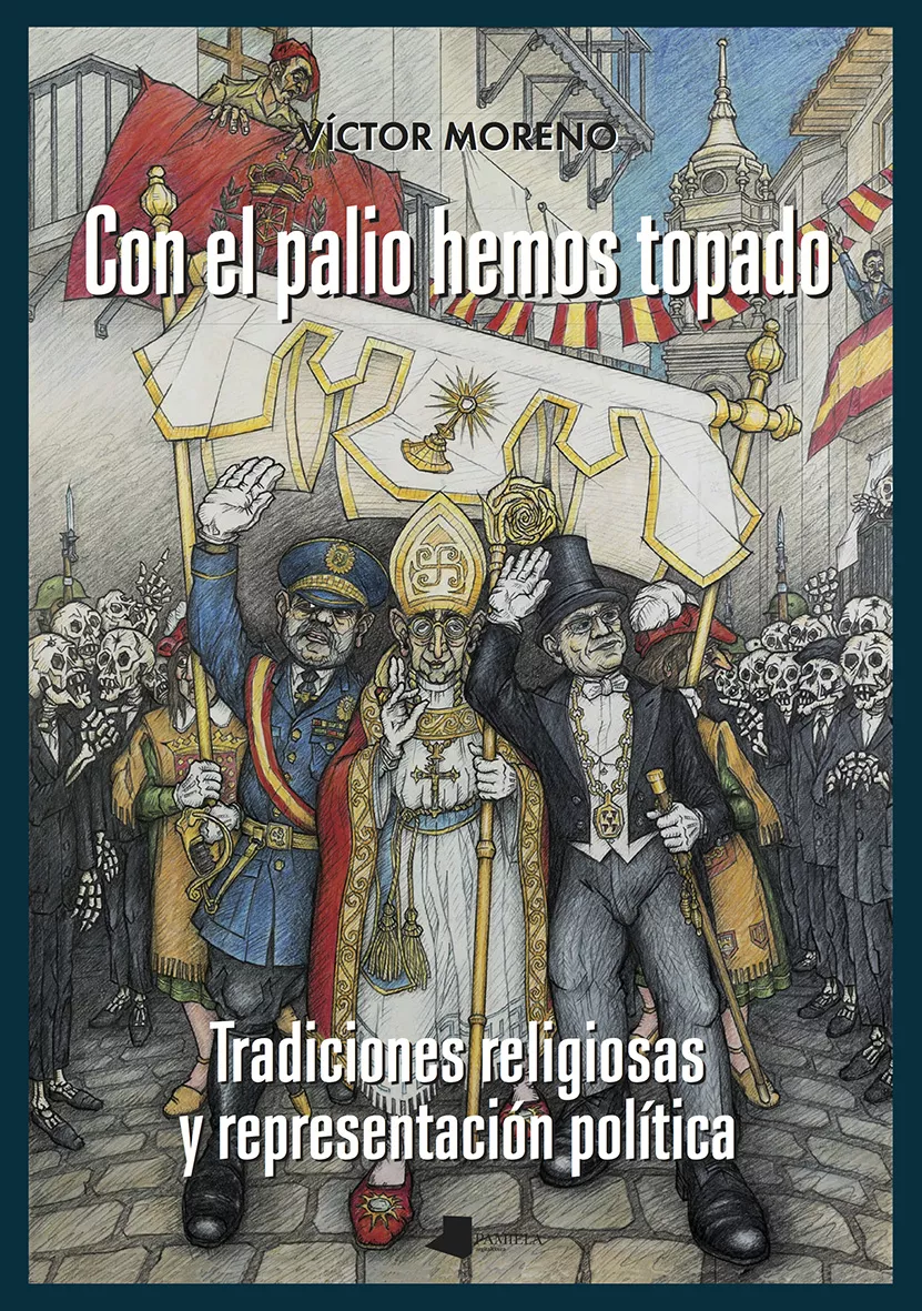 Portada del Libro Con El Palio Hemos Topado de Victor Moreno - 9788491721215