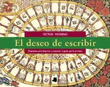 Portada del Libro El Deseo De Escribir: Propuestas Para Despertar Y Mantener El Gus To P de Victor Moreno - 9788476814215