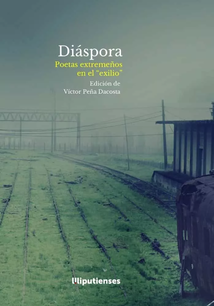 Portada del Libro Diaspora. Poetas Extremeños En El Exilio de Victor Peña Dacosta - 9788412084856