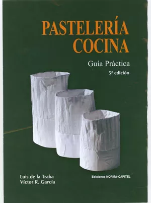 Portada del Libro Pasteleria Cocina: Guia Practica (5ª Ed.) de Victor R. Garcia - 9788484510239