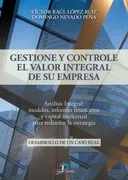 Portada del Libro Gestione Y Controle El Valor Integral De Su Empresa de Victor Raul Lopez Ruiz - 9788479787400