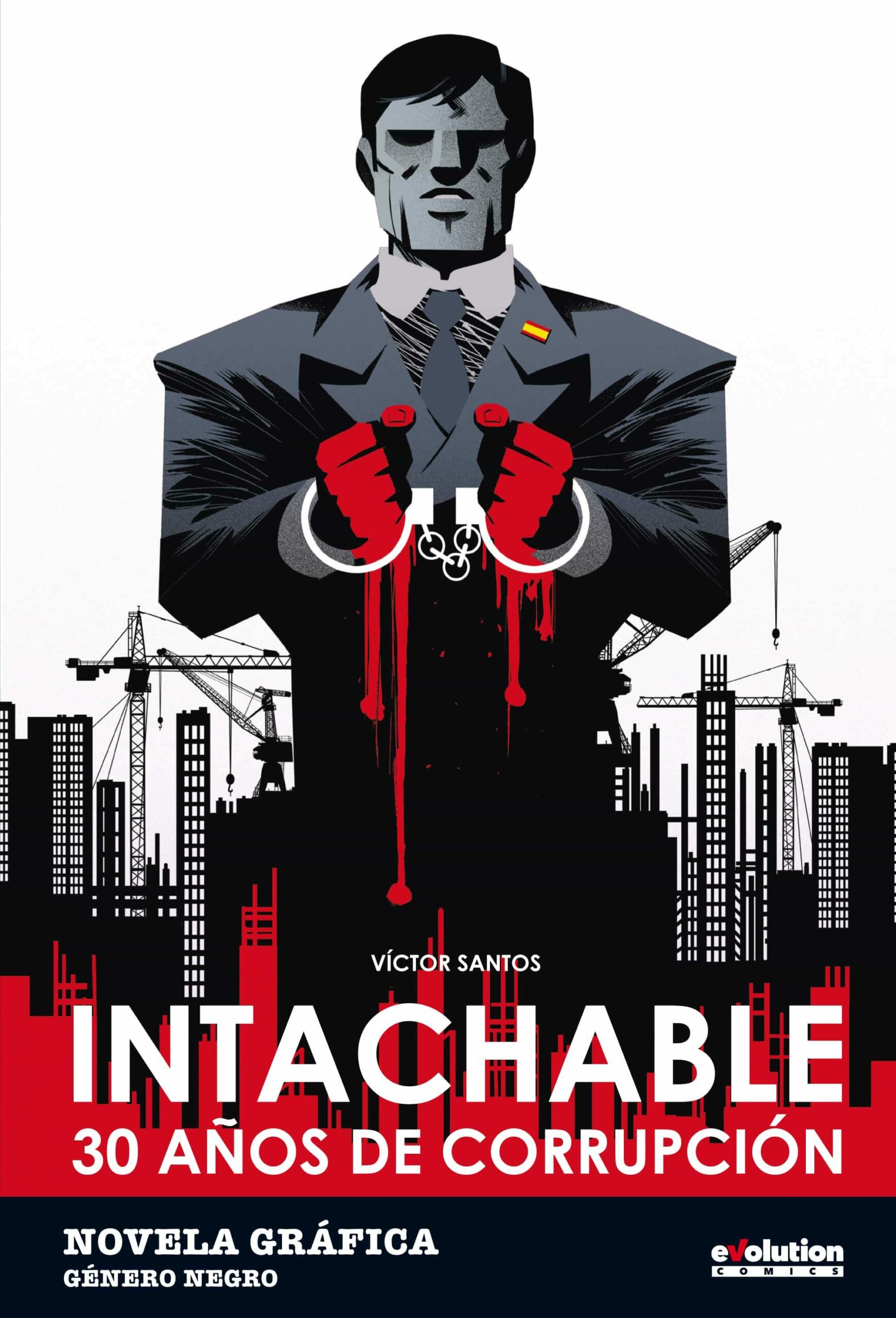 Portada del Libro Intachable. 30 Años De Corrupción de Victor Santos - 9788413344683