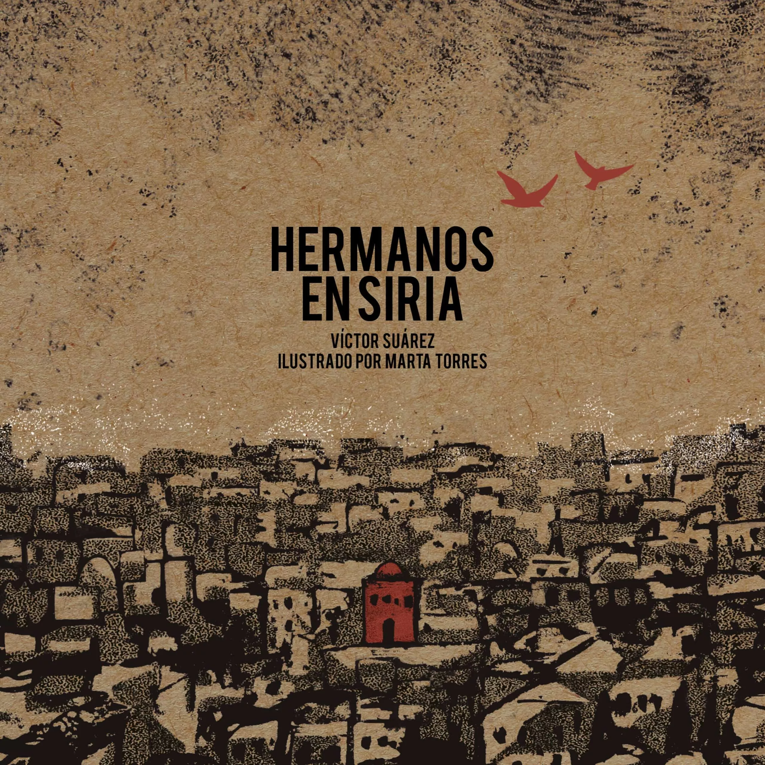 Portada del Libro Hermanos En Siria de Victor Suarez - 9788494588891