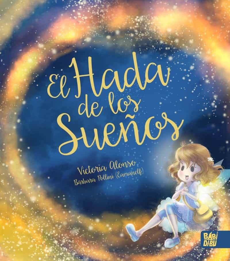 Portada del Libro El Hada De Los Sueños de Victoria Alonso - 9788418017957