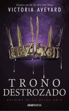Portada del Libro Trono Destrozado (Relatos De La Reina Roja) de Victoria Aveyard - 9788412030426