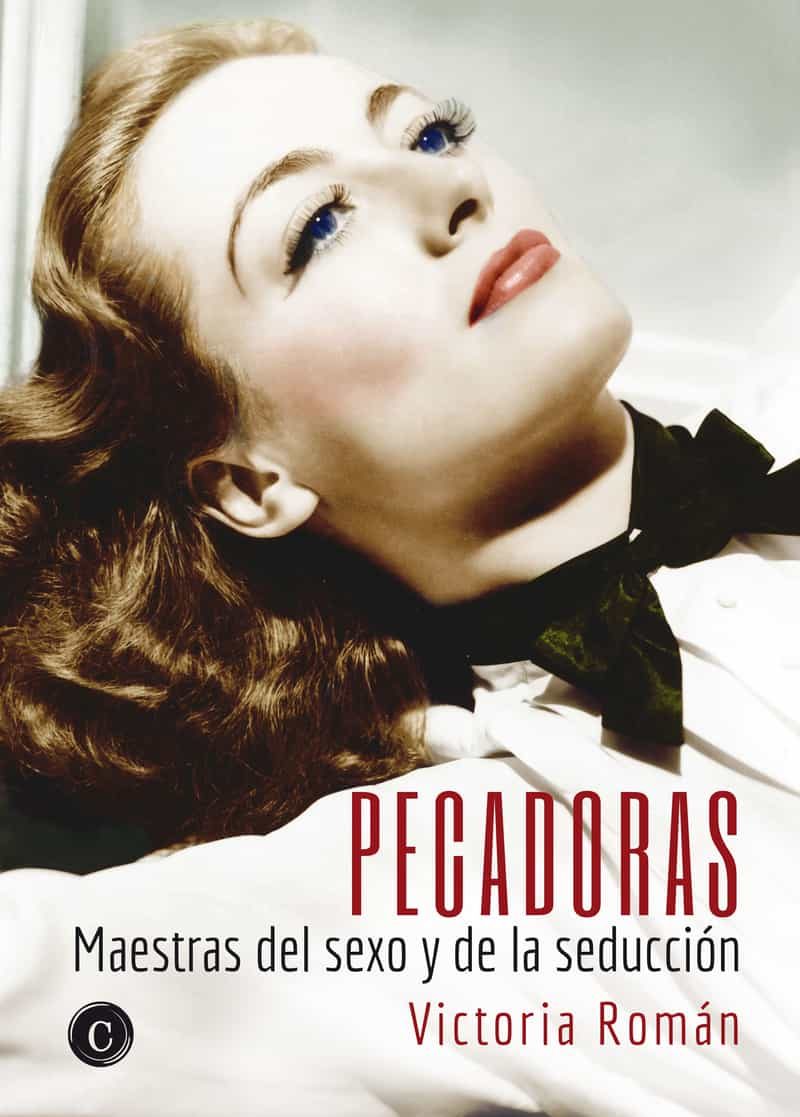Portada del Libro Pecadoras: Maestras Del Sexo Y De La Seduccion de Victoria Roman - 9788412001280