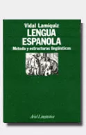Portada del Libro Lengua Española: Metodo Y Estructuras Lingüisticas (8ª Ed.) de Vidal Lamiquiz Ibañez - 9788434482029