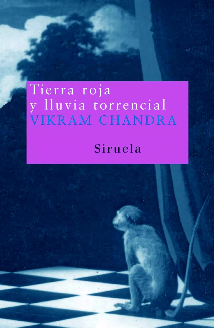 Portada del Libro Tierra Roja Y Lluvia Torrencial de Vikram Chandra - 9788478449286