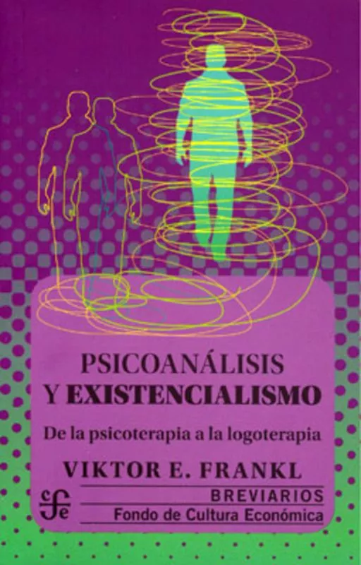 Portada del Libro Psicoanálisis Y Existencialismo de Viktor E. Frankl - 9786071649003