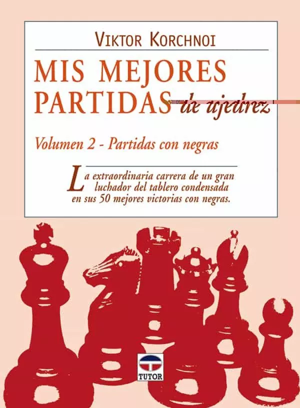Portada del Libro Mis Mejores Partidas De Ajedrez Vol. 2: La Extraordinaria Carrera De U de Viktor Korchnoi - 9788479025731
