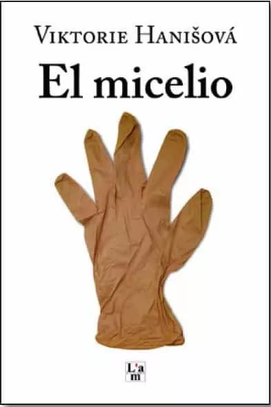 Portada del Libro El Micelio de Viktorie Hanisova - 9788412020748