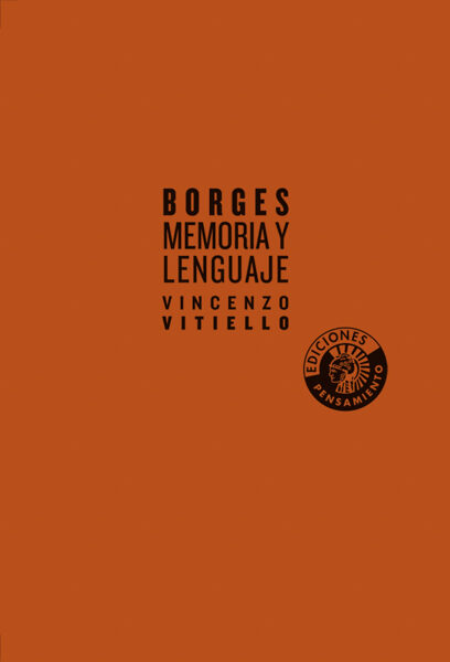 Portada del Libro Borges Memoria Y Lenguaje de Vincenzo Vitiello - 9788486418977