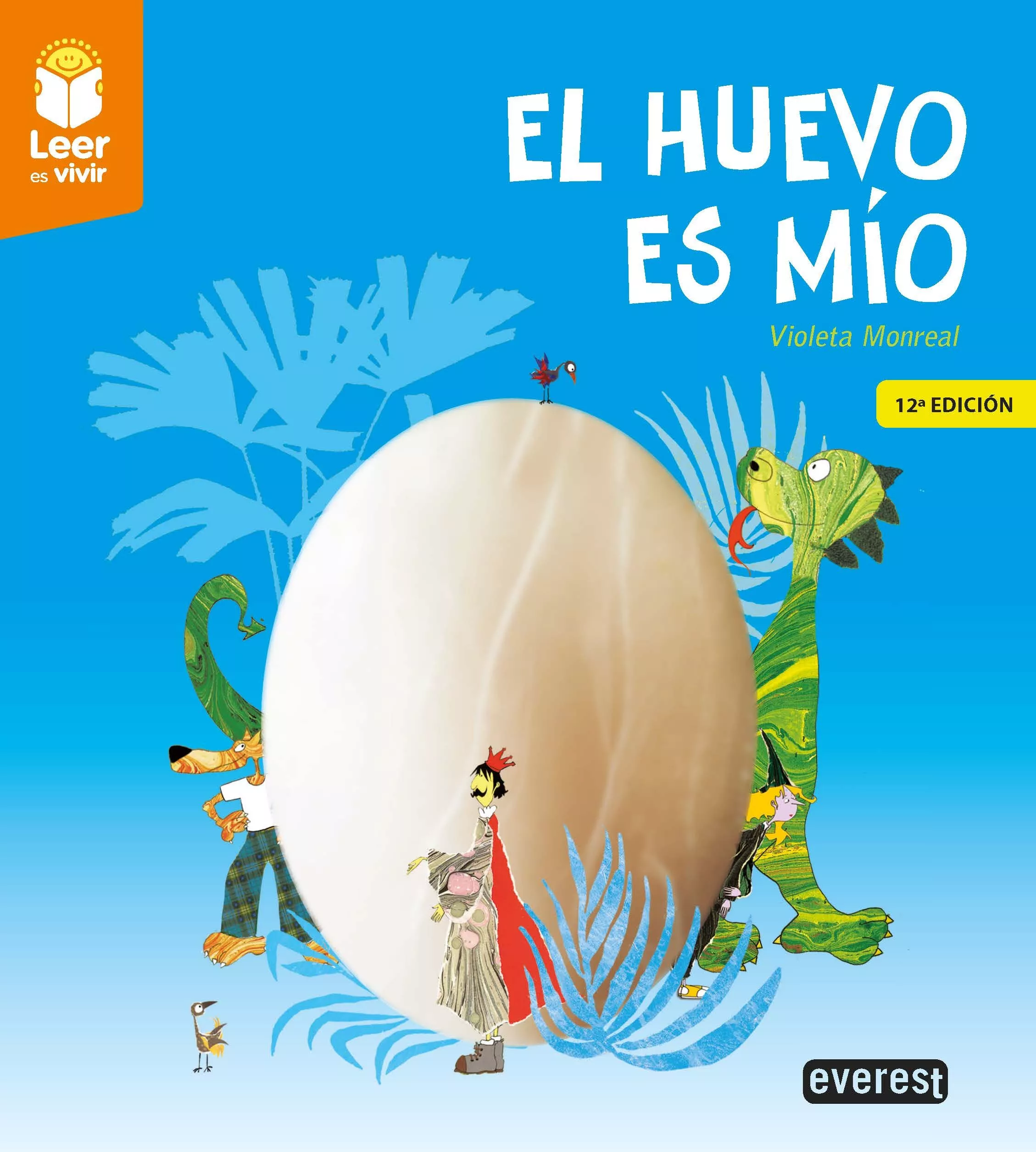 Portada del Libro El Huevo Es Mio (12ª Ed.) (Leer Es Vivir) de Violeta Monreal - 9788428342780