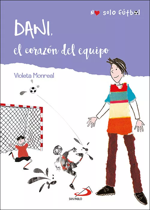 Portada del Libro No Solo Futbol 4:Daniel El Corazon Del Equipo de Violeta Monreal - 9788428557504
