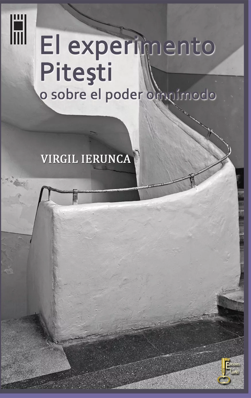 Portada del Libro El Experimento Pitesti O Sobre El Poder Omnimodo de Virgil Ierunca - 9788494844126