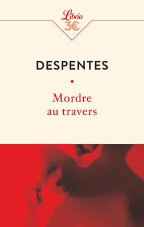 Portada del Libro Mordre Au Travers de Virginie Despentes - 9782290230312