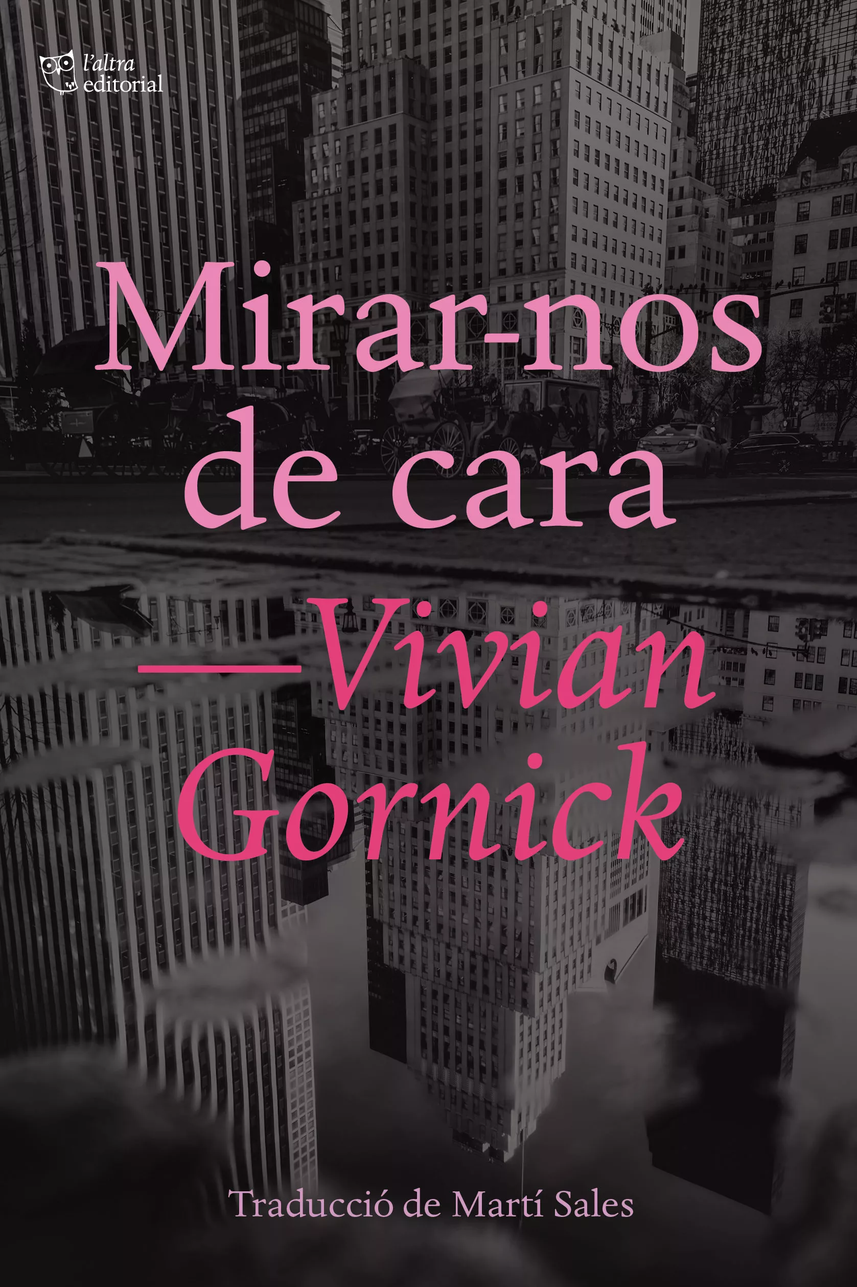 Portada del Libro Mirar-Nos De Cara (Cat) de Vivian Gornick - 9788412006926
