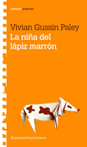 Portada del Libro La Niña Del Lapiz Marron de Vivian Gussin Paley - 9789505188383