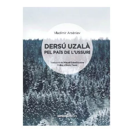 Portada del Libro Dersú Uzalà Pel País De L Ussuri de Vladimir Arseniev - 9788415315728