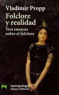 Portada del Libro Folclore Y Realidad: Tres Ensayos Sobre El Folclore de Vladimir J. Propp - 9788420660943