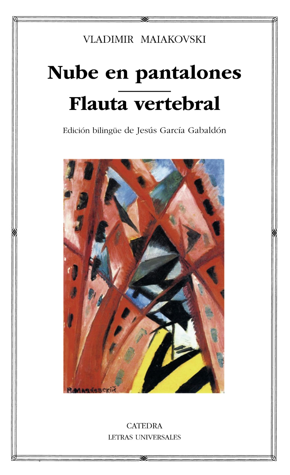 Portada del Libro Nube En Pantalones; Flauta Vertebral de Vladimir Maiakovski - 9788437641294