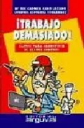 Portada del Libro ¡Trabajo Demasiado! de Vv.Aa. - 9788496435322
