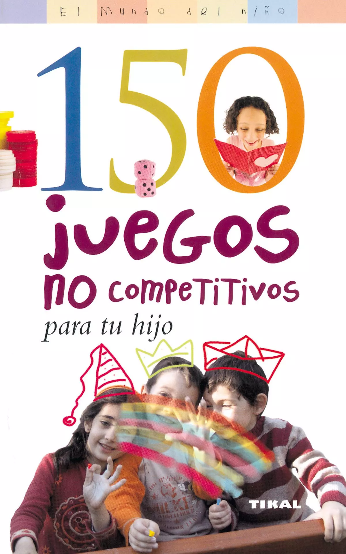 Portada del Libro 150 Juegos No Competitivos Para Tu Hijo de Vv.Aa. - 9788430554348