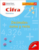 Portada del Libro 21. Cifra Decimales: Suma Y Resta de Vv.Aa. - 9788431607210