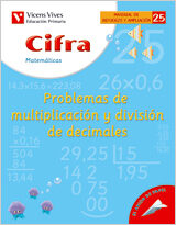 Portada del Libro 25. Cifra Problemas De Mult.Y Div. De Decimales de Vv.Aa. - 9788431607258