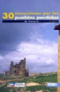 Portada del Libro 30 Excursiones Por Los Pueblos Perdidos De Navarra de Vv.Aa. - 9788483211977