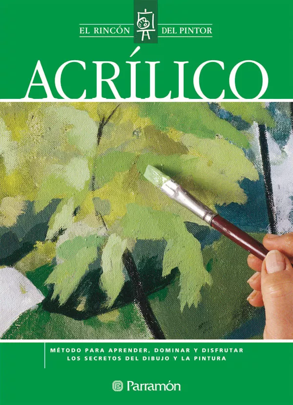 Portada del Libro Acrilico: Rincon Del Pintor. Metodo Para Aprender Dominar Y Disf Rutar de Vv.Aa. - 9788434227910