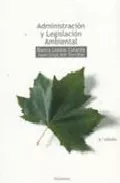 Portada del Libro Administracion Y Legislacion Ambiental (2ª Ed.) de Vv.Aa. - 9788497726382