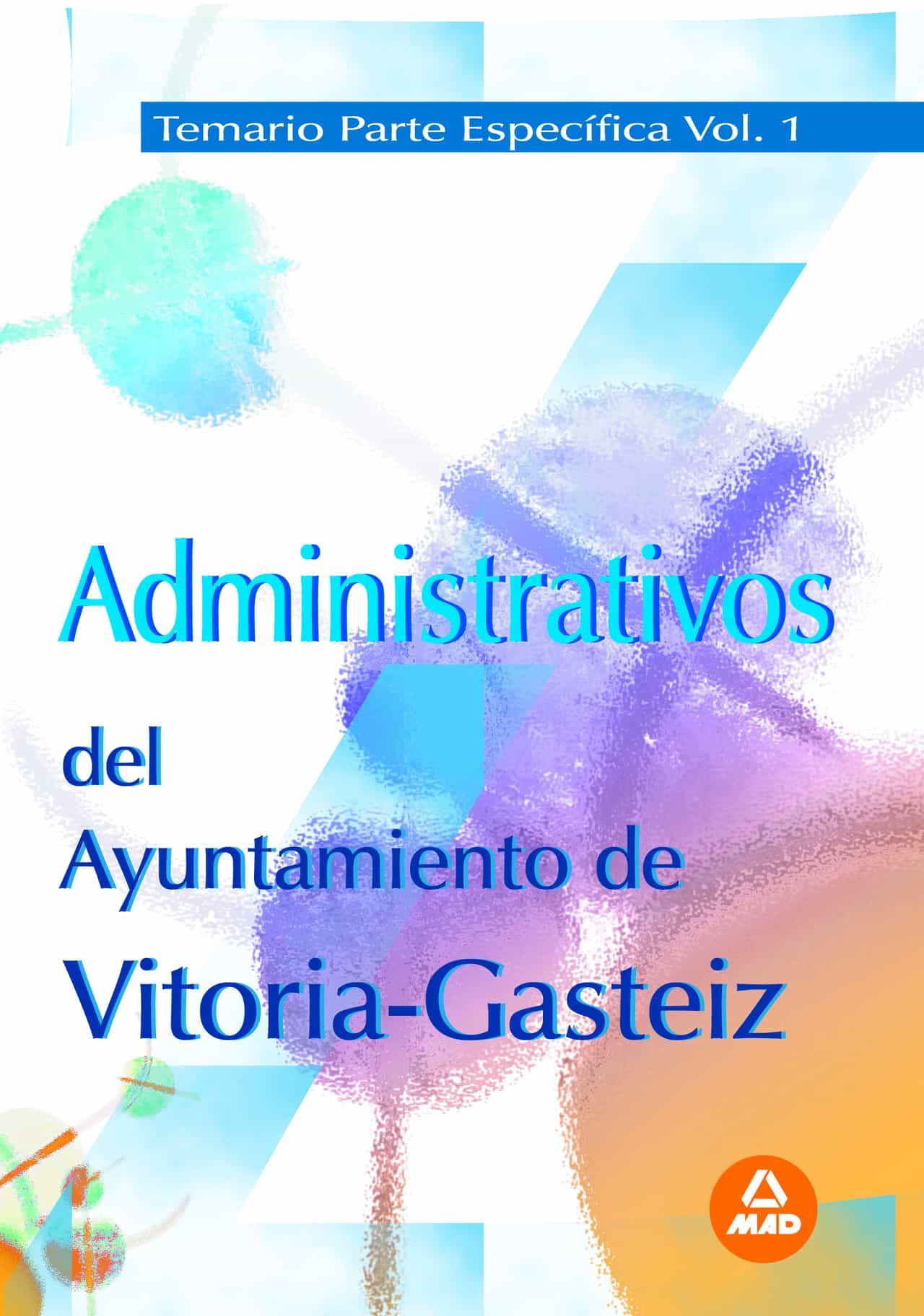 Portada del Libro Administrativos Del Ayuntamiento De Vitoria-Gasteiz. Temario Part E Es de Vv.Aa. - 9788466576543