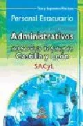 Portada del Libro Administrativos Del Servicio De Salud De Castilla Y Leon de Vv.Aa. - 9788466558907
