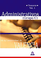 Portada del Libro Administrativos (Grupo C) Universidad De Valencia (Vol. I): Temar Io de Vv.Aa. - 9788466552295