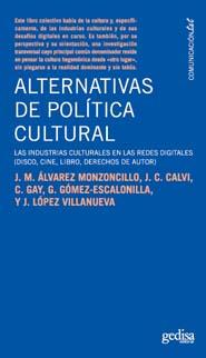 Portada del Libro Alternativas De Politica Cultural: Las Industrias Culturales En Las Re de Vv.Aa. - 9788497842440