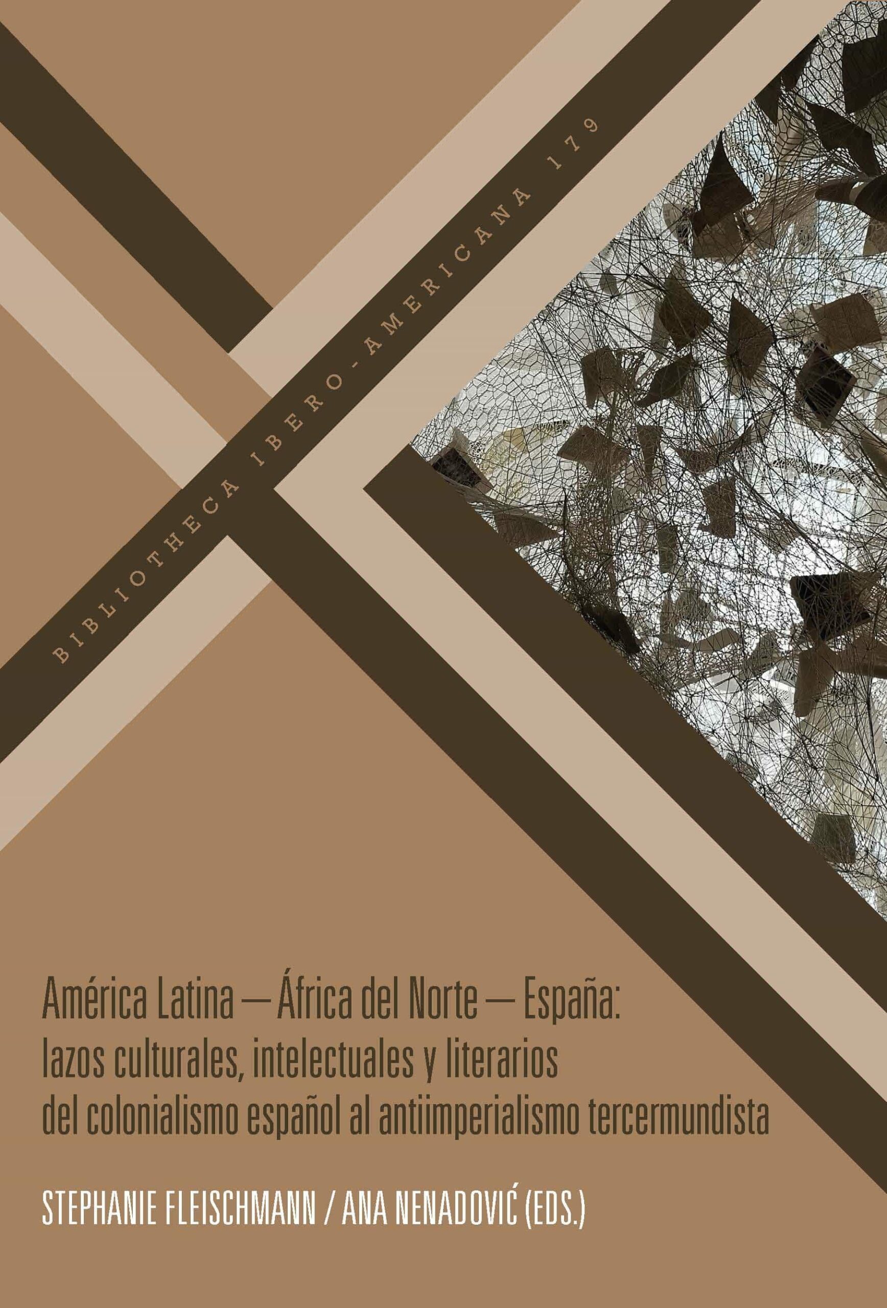 Portada del Libro America Latina; África Del Norte; España: Lazos Culturales Intel Ectua de Vv.Aa. - 9788491921523