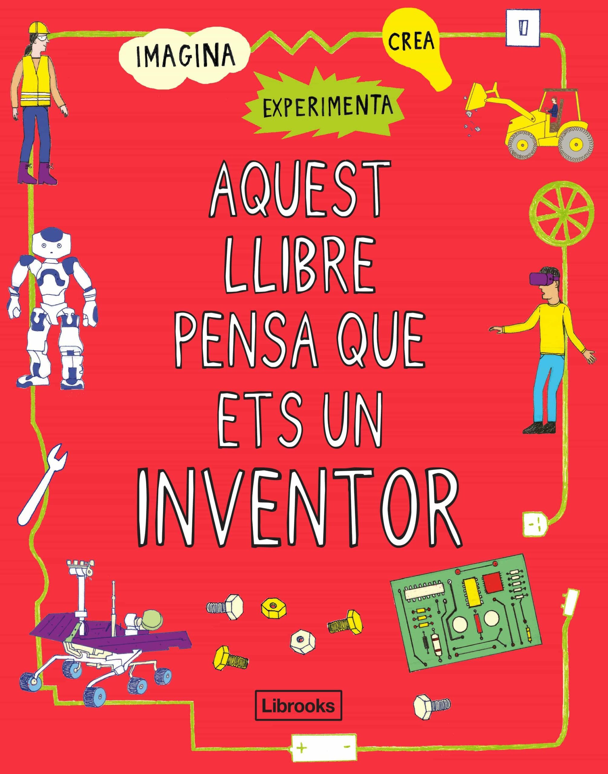 Portada del Libro Aquest Llibre Pensa Que Ets Un Inventor de Vv.Aa. - 9788412087703