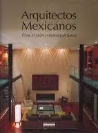 Portada del Libro Arquitectos Mexicanos: Una Vision Contemporanea de Vv.Aa. - 9789709726008