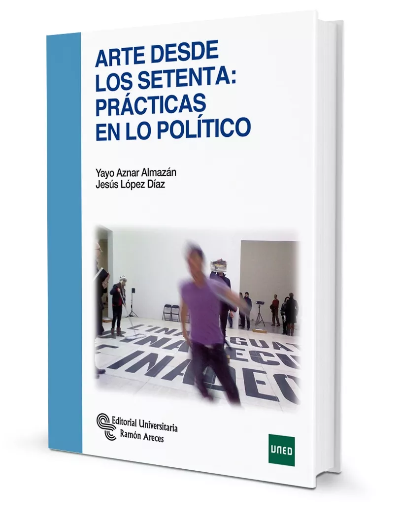 Portada del Libro Arte Desde Los Setenta: Prácticas En Lo Político de Vv.Aa. - 9788499613314