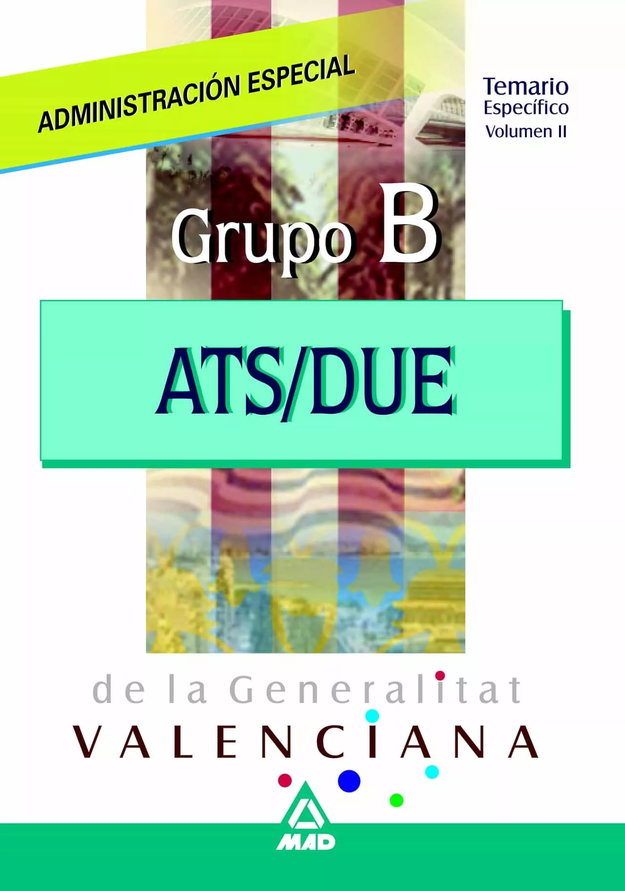 Portada del Libro Ats/Due Administracion Especial De La Generalitat Valenciana. Gru Po B de Vv.Aa. - 9788466561686